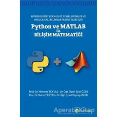 Mühendislik Teknoloji Temel Bilimler ve Uygulamalı Bilimler Fakülteleri İçin Python ve Matlab ile Bi