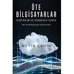 Öte Bilgisayarlar - Metin Şahin - Cinius Yayınları
