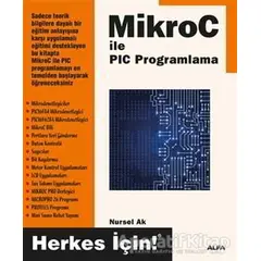 Mikro C ile PIC Programlama - Nursel Ak - Alfa Yayınları