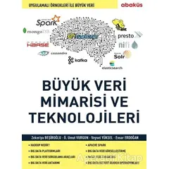 Büyük Veri Mimarisi ve En Önemli Teknolojileri - Özgür Umut Vurgun - Abaküs Kitap