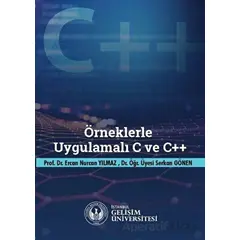 Örneklerle Uygulamalı C ve C++ - Ercan Nurcan Yılmaz - İstanbul Gelişim Üniversitesi Yayınları