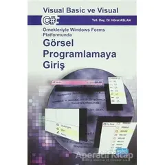 Görsel Programlamaya Giriş : Visual Basic ve Visual C# - Hürol Aslan - Nobel Akademik Yayıncılık