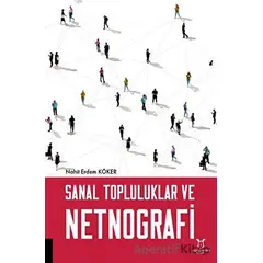 Sanal Topluluklar ve Netnografi - Nahit Erdem Köker - Akademisyen Kitabevi