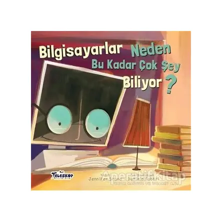 Bilgisayarlar Neden Bu Kadar Çok Şey Biliyor? - Jennifer Shand - Teleskop Popüler Bilim