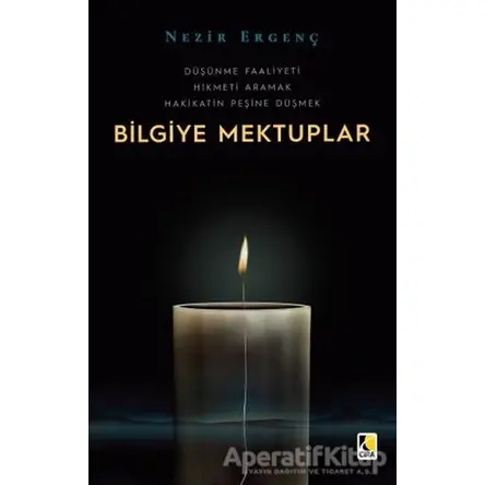 Bilgiye Mektuplar - Nezir Ergenç - Çıra Yayınları