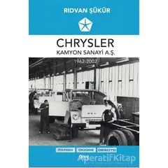 Chrysler Kamyon Sanayi A.Ş. 1962-2002 - Rıdvan Şükür - Gece Kitaplığı
