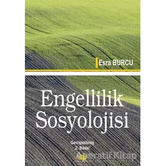 Engellilik Sosyolojisi - Esra Burcu - Anı Yayıncılık