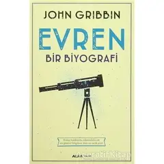 Evren - Bir Biyografi - John Gribbin - Alfa Yayınları