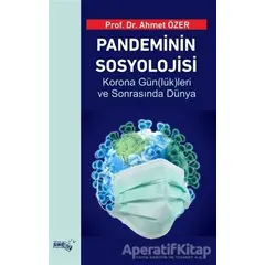 Pandeminin Sosyolojisi - Ahmet Özer - Sınırsız Kitap