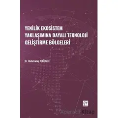 Yenilik Ekosistem Yaklaşımına Dayalı Teknoloji Geliştirme Bölgeleri