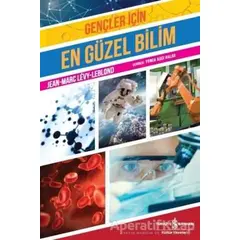 Gençler İçin En Güzel Bilim - Jean-Marc Levy-Leblond - İş Bankası Kültür Yayınları