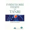 Evrim Teorisi Felsefe ve Tanrı - Caner Taslaman - İstanbul Yayınevi