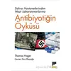 Sahra Hastanelerinden Nazi Laboratuvarlarına Antibiyotiğin Öyküsü - Thomas Hager - Pan Yayıncılık