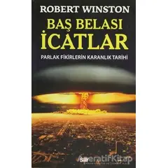 Baş Belası İcatlar - Robert Winston - Say Yayınları