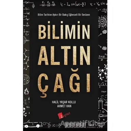Bilimin Altın Çağı - Halil Yaşar Kollu - Lopus Yayınları