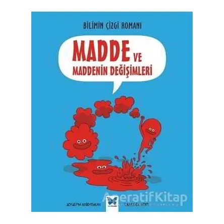 Bilimin Çizgi Romanı - Madde ve Maddenin Değişimleri - Joseph Midthun - Mavi Kelebek Yayınları