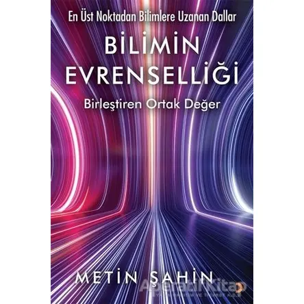 Bilimin Evrenselliği - Metin Şahin - Cinius Yayınları