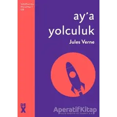 Ay’a Yolculuk - Jules Verne - Dex Yayınevi