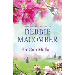 Bir Gün Mutlaka - Debbie Macomber - Epsilon Yayınevi