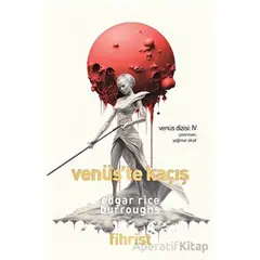 Venüs Dizisi: 4 - Venüs’te Kaçış - Edgar Rice Burroughs - Fihrist Kitap