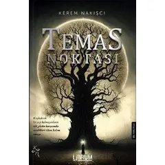 Temas Noktası - Kerem Nakışcı - Librum Kitap