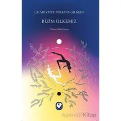 Bizim Ülkemiz - Charlotte Perkins Gilman - Cem Yayınevi