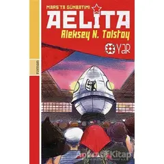 Aelita - Marsta Günbatımı - Aleksey Nikolayeviç Tolstoy - Yar Yayınları