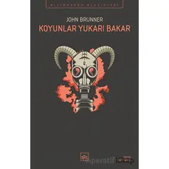 Koyunlar Yukarı Bakar - John Brunner - İthaki Yayınları