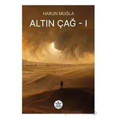 Altın Çağ -1 - Harun Muğla - Elpis Yayınları