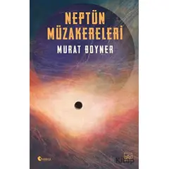 Neptün Müzakereleri - Murat Boyner - İthaki Yayınları