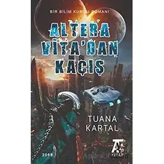 Altera Vitadan Kaçış - Tuana Kartal - Kitap At Yayınları