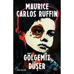Gölgemiz Düşer - Maurice Carlos Ruffin - İthaki Yayınları