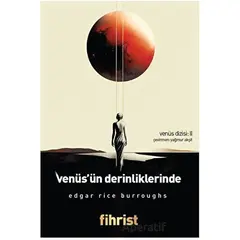 Venüs’ün Derinliklerinde Venüs Dizisi: 2 - Edgar Rice Burroughs - Fihrist Kitap