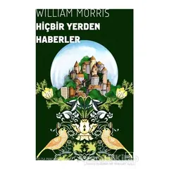 Hiçbir Yerden Haberler - William Morris - İthaki Yayınları