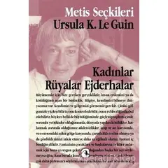 Kadınlar Rüyalar Ejderhalar - Ursula K. Le Guin - Metis Yayınları