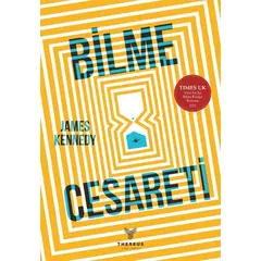 Bilme Cesareti - James Kennedy - Theseus Yayınevi