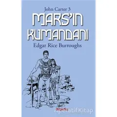 Marsın Kumandanı- John Carter 3 - Edgar Rice Burroughs - BilgeSu Yayıncılık