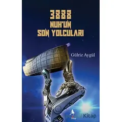 3888 Nuhun Son Yolcuları - Gülriz Aygül - A7 Kitap