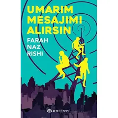 Umarım Mesajımı Alırsın - Farah Naz Rishi - Epsilon Yayınevi