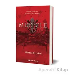 Medici II: Gücün Efendisi Muhteşem Lorenzo - Matteo Strukul - Epsilon Yayınevi