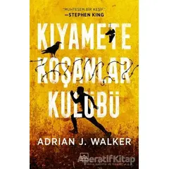 Kıyamete Koşanlar Kulübü - Adrian J. Walker - İthaki Yayınları