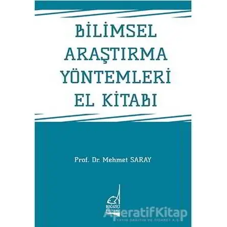 Bilimsel Araştırma Yöntemleri El Kitabı - Mehmet Saray - Boğaziçi Yayınları