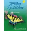 İlk Okuma - Tırtıllar ve Kelebekler - Stephanie Turnbull - TÜBİTAK Yayınları