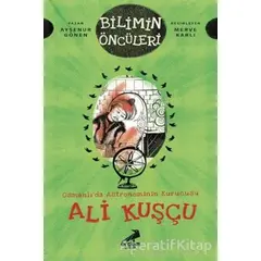 Osmanlı’da Astronominin Kurucusu Ali Kuşçu - Bilimin Öncüleri - Ayşenur Gönen - Erdem Çocuk