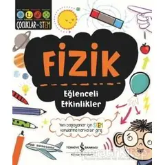 Fizik - Eğlenceli Etkinlikler - Jenny Jacoby - İş Bankası Kültür Yayınları