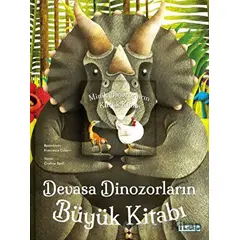 Devasa Dinozorların Büyük Kitabı - Minik Dinozorların Küçük Kitabı - Cristina Banfi - Ketebe Çocuk