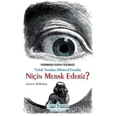 Niçin Merak Ederiz? - Veronique Dupuy-Dalmace - İş Bankası Kültür Yayınları