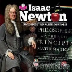 İsaac Newton - Dünyayı Değiştiren Muhteşem İnsanlar - Kolektif - Yağmur Çocuk