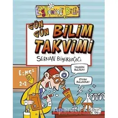 Gün Gün Bilim Takvimi - Serhan Büyükkeçeci - Eğlenceli Bilgi Yayınları