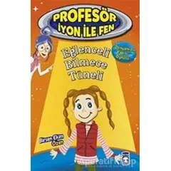 Eğlenceli Bilmece Tüneli : Profesör İyon İle Fen 2 - Birsen Ekim Özen - Timaş Çocuk